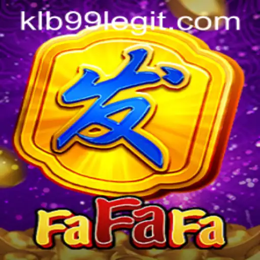 Exploring the Exciting World of FaFaFa and the KLB99 Experience